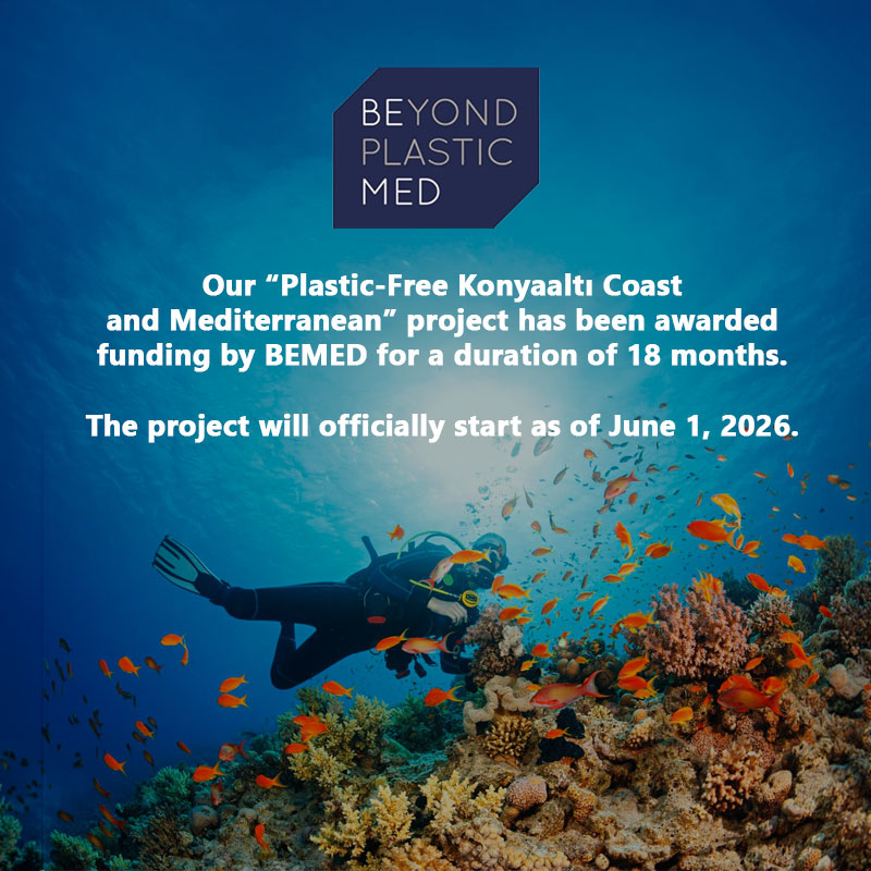 Our Plastic-Free Konyaaltı Coast and Mediterranean project has been awarded funding by BEMED for a duration of 18 months. The project will officially start as of June 1, 2026.